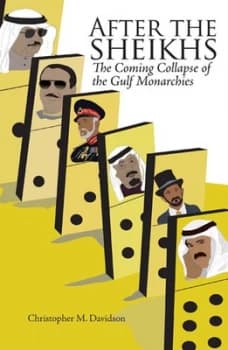 After the Sheikhs by Christopher Davidson Hardback
