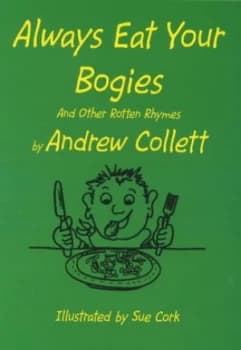 Always Eat Your Bogies by Andrew Collett Paperback