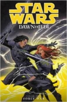 Star Wars Dawn of the Jedi. Book Three Force War by John Ostrander Book