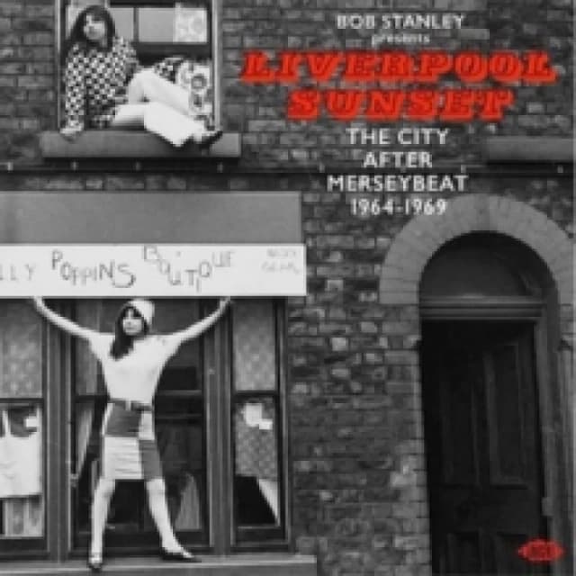 Bob Stanley Presents Liverpool Sunset: The City After Merseybeat 1964-1969 CD / Album