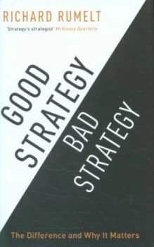 Good Strategy/bad Strategy by Richard Rumelt Hardback