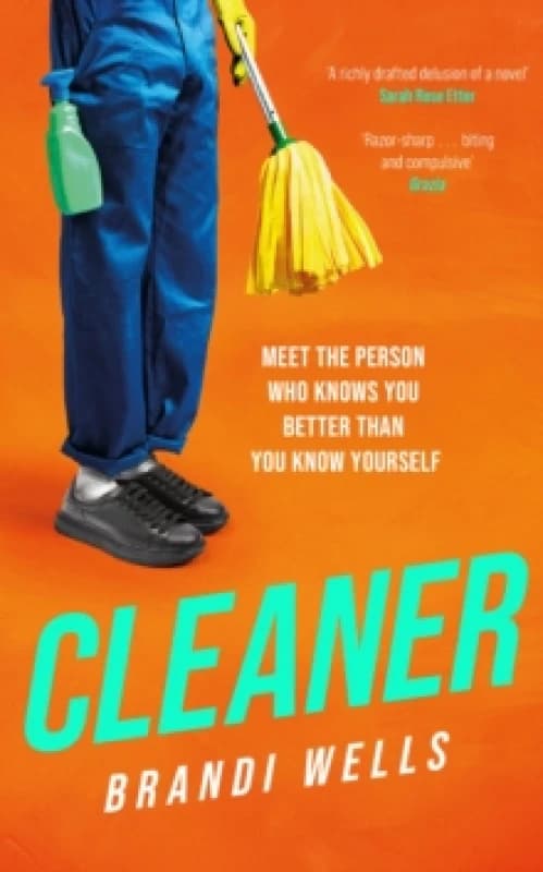 Cleaner : A biting workplace satire - for fans of Ottessa Moshfegh and Halle Butler Hardback