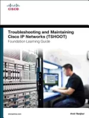 troubleshooting and maintaining cisco ip networks foundation learning guide