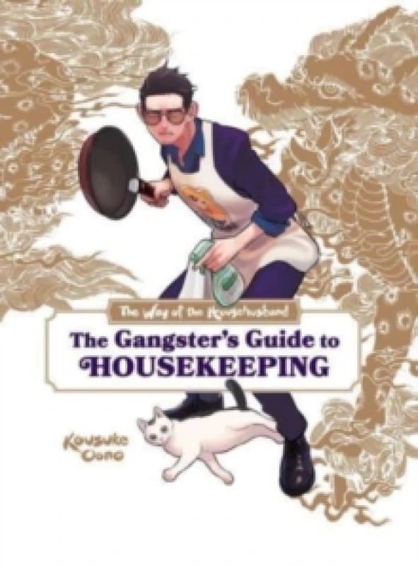 Way of the Househusband: The Gangster's Guide to Housekeeping Hardback