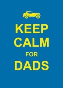 Keep Calm for Dads Hardback