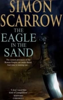 The Eagle in the Sand by Simon Scarrow Hardback