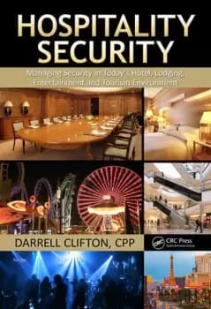 Hospitality SecurityManaging Security in Todays Hotel Lodging Entertainment and Tourism Environment