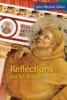 Reflections on St. Francis by John Michael Talbot Book