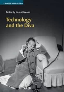 Technology and the Diva by Karen Henson Hardback