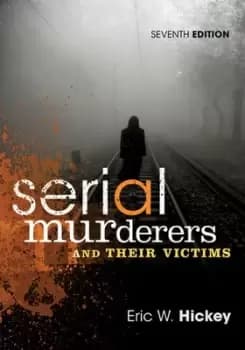 Serial murderers and their victims by Eric W. Hickey