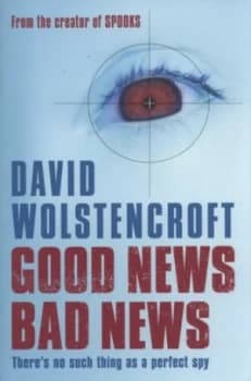 Good News Bad News by David Wolstencroft Hardback