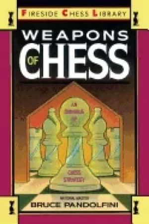 weapons of chess an omnibus of chess strategies