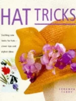 hat tricks secrets of the millinery trade