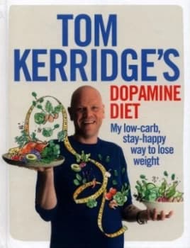Tom Kerridges Dopamine Diet by Tom Kerridge Hardback