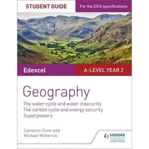 Edexcel A-Level Year 2 Geography: The Water Cycle and Water Insecurity; the Carbon Cycle and Energy Security; Superpowers: 3...
