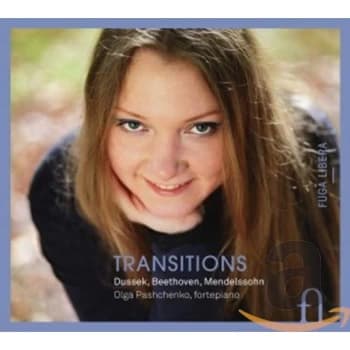 Olga Pashchenko - Transitions: Dussek/Beethoven/Mendelssohn CD