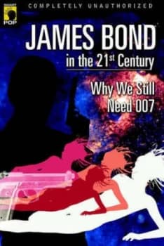 James Bond in the 21st Century by Glenn Yeffeth Book