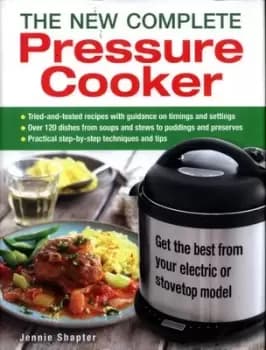 The new complete pressure cooker by Jennie Shapter