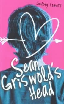 Sean Griswolds Head by Lindsey Leavitt Paperback