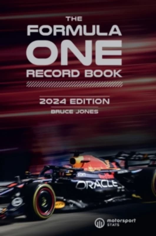 The Formula One Record Book 2024 : Every race result, team & driver stats, all-time records Hardback