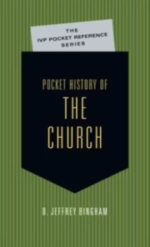 Pocket history of the church by D. Jeffrey Bingham