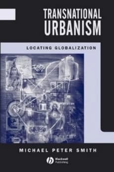 Transnational urbanism by Michael Peter Smith