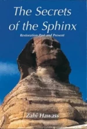The secrets of the Sphinx by Zahi Hawass
