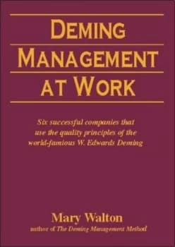 Deming Management at Work by Mary Walton Book