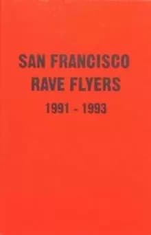 SF Rave Flyers 1990-1993