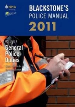 Blackstones Police Manual. Volume 4 General Police Duties 2011 by Glenn Hutton Paperback