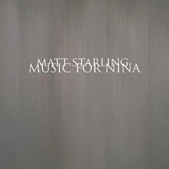 Matt Starling - Music for Nina CD