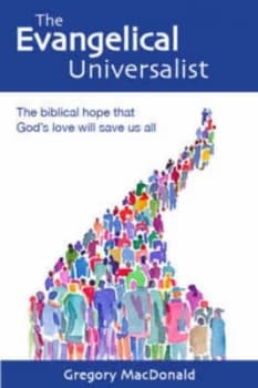 The Evangelical Universalist by Gregory Macdonald Paperback
