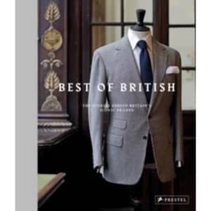 The Best of British : The Stories Behind Britains Iconic Brands
