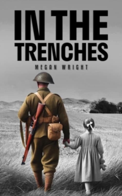 In the Trenches. Paperback. By Megan Wright Books