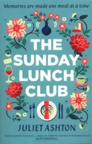 The Sunday Lunch Club by Juliet Ashton