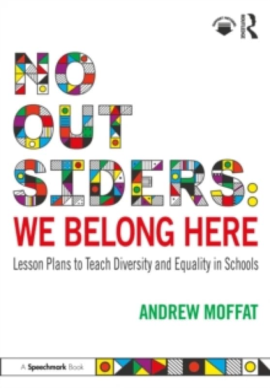 No Outsiders: We Belong Here : Lesson Plans to Teach Diversity and Equality in Schools Paperback / softback
