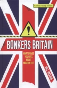 Bonkers Britain by Will Jackson Hardback