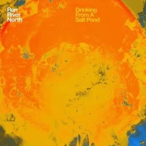 Drinking from a Salt Pond by Run River North CD Album