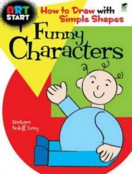 Art Start Funny Characters by Barbara Soloff Levy Book