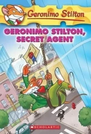 Geronimo Stilton #34 Geronimo Stilton Secret Agent by Geronimo Stilton