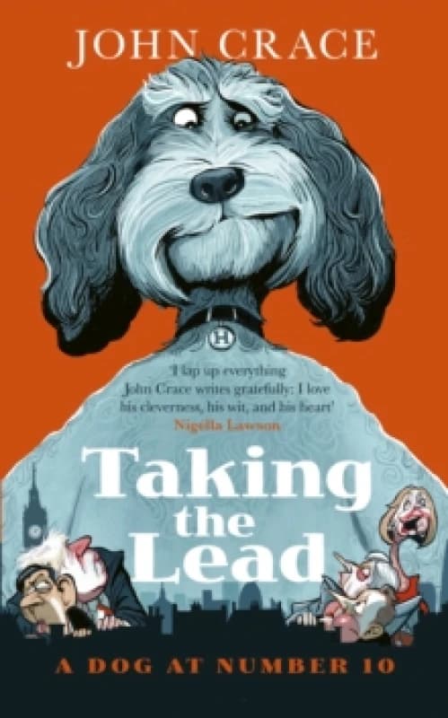 Taking the Lead : A Dog at Number 10 Hardback