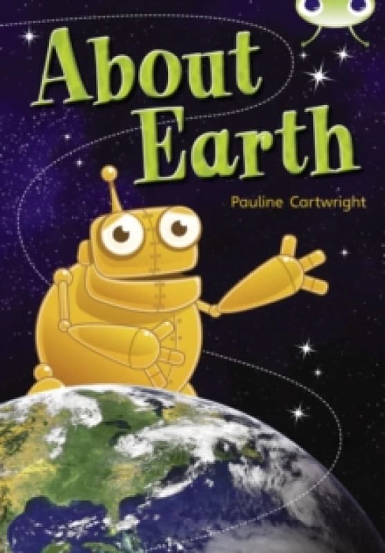 Pauline Cartwright Bug Club Non Fiction Year Two Lime B About Earth Book Multi unisex