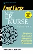 fast facts for the er nurse fourth edition guide to a successful emergency