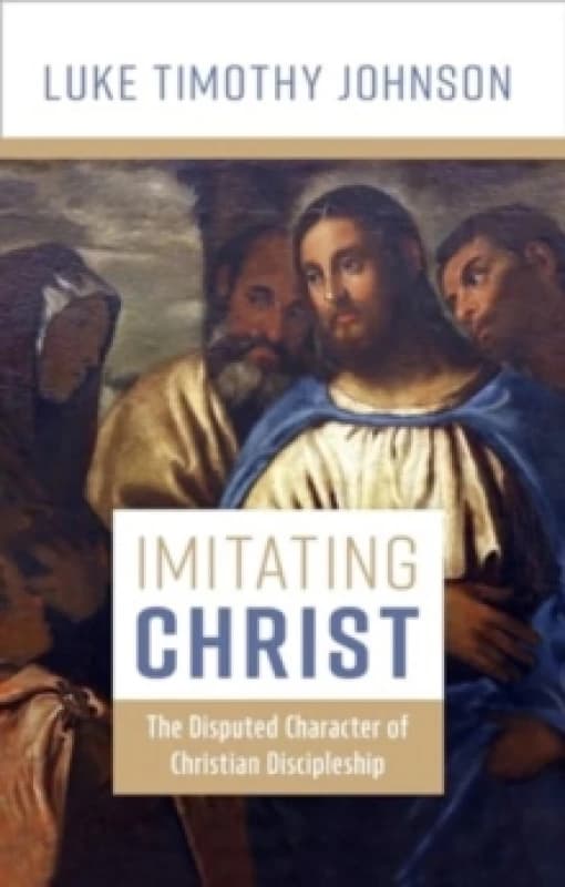 Imitating Christ. Hardback. By Luke Timothy Johnson Books