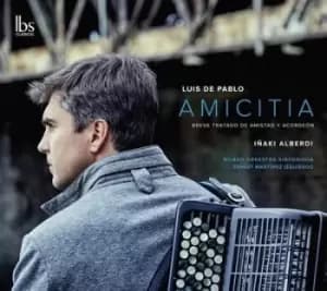 Luis De Pablo Amicitia Breve Tratado De Amistad Y Acordeon by Luis De Pablo CD Album