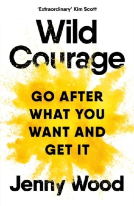 Wild Courage. Hardback. By Jenny Wood Books