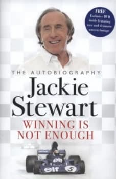 Winning Is Not Enough by Sir Jackie Stewart Hardback