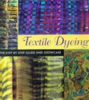Textile Dyeing by Kate Broughton Hardback