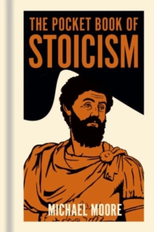 The Pocket Book of Stoicism : A Concise Introduction to Stoic Philosophy Hardback