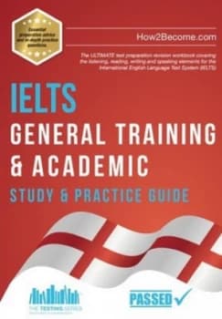 IELTS general training & academic Study & practice guide by